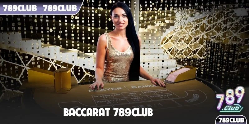 Baccarat 789Club