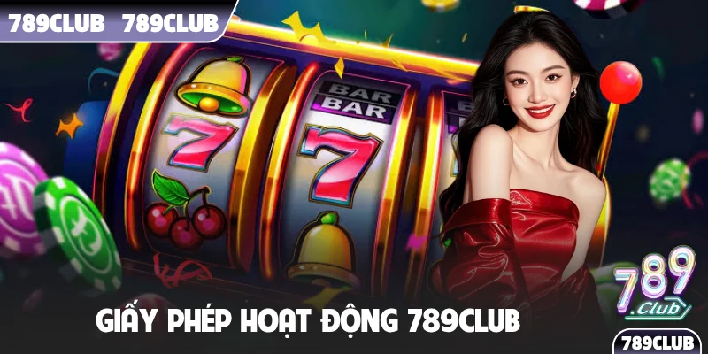 Giấy phép hoạt động 789Club