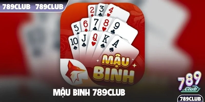 Mậu Binh 789Club